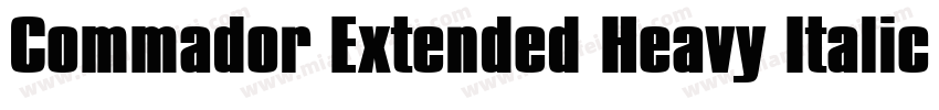 Commador Extended Heavy Italic字体转换